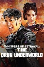 Film Whispers of Betrayal The Drug Underworld (2024)