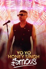 Film Yo Yo Honey Singh Famous (2024)