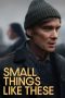 Film Small Things Like These (2024) Sub Indo