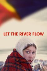 Film Let the River Flow (2024) Sub Indonesia