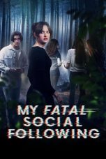 Film My Fatal Social Following (2024) Sub Indonesia