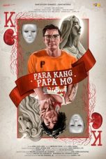 Film Para Kang Papa Mo (2023) Sub Indonesia