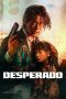 Film Desperado (2024) Sub Indonesia