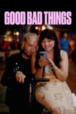 Film Good Bad Things (2024) Sub Indonesia